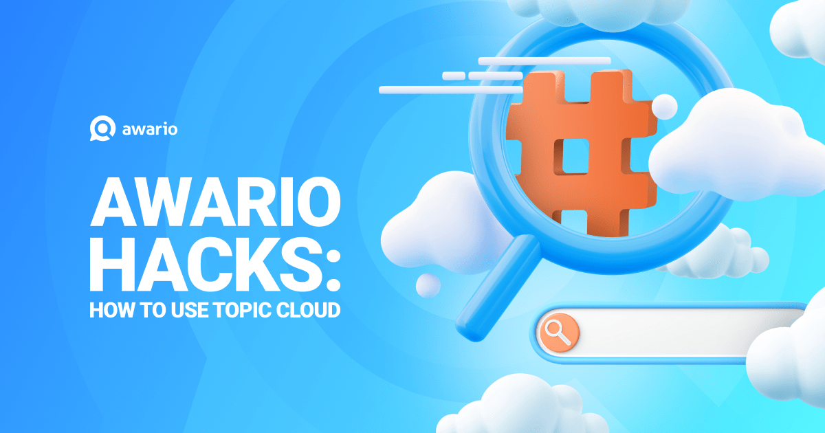 Awario Hacks How To Use The Topic Cloud Feature Like A Pro